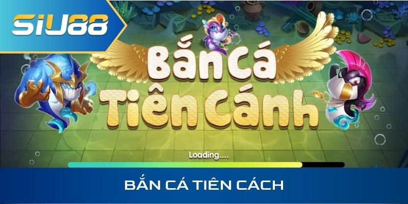 bắn cá tiên cách