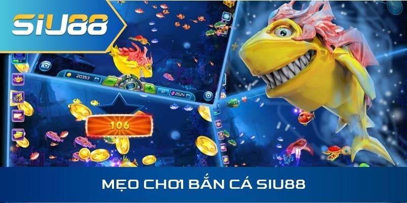 Mẹo chơi bắn cá