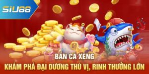 Bắn Cá Xèng - Khám Phá Đại Dương Thú Vị, Rinh Thưởng Lớn