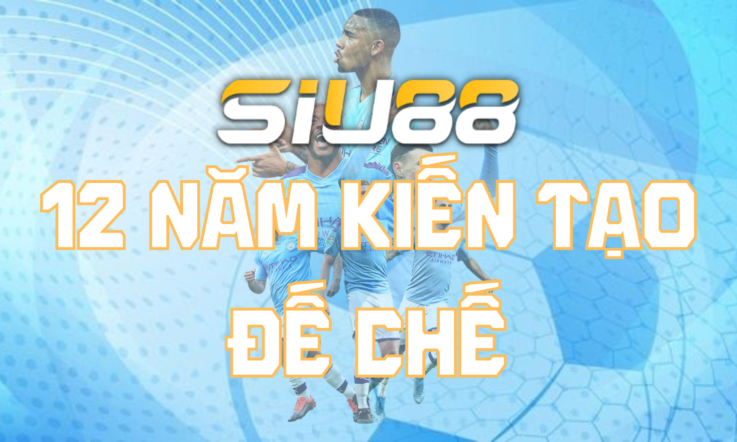 Siu88 12 năm kiến tạo đế chế